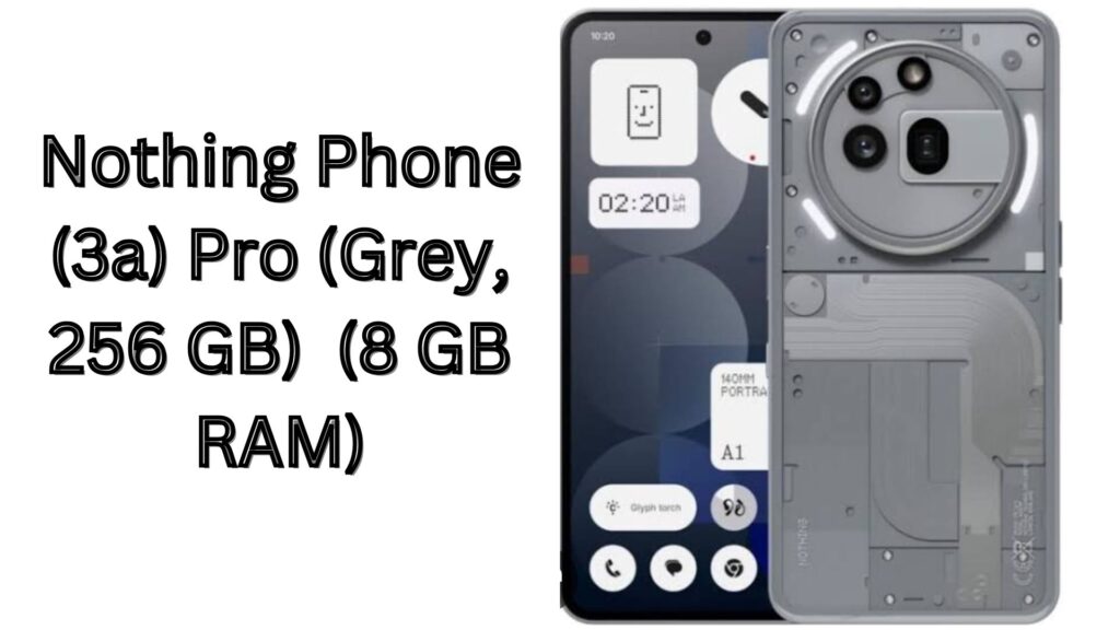 Nothing Phone (3a) Pro Grey, 256 GB,  8 GB RAM